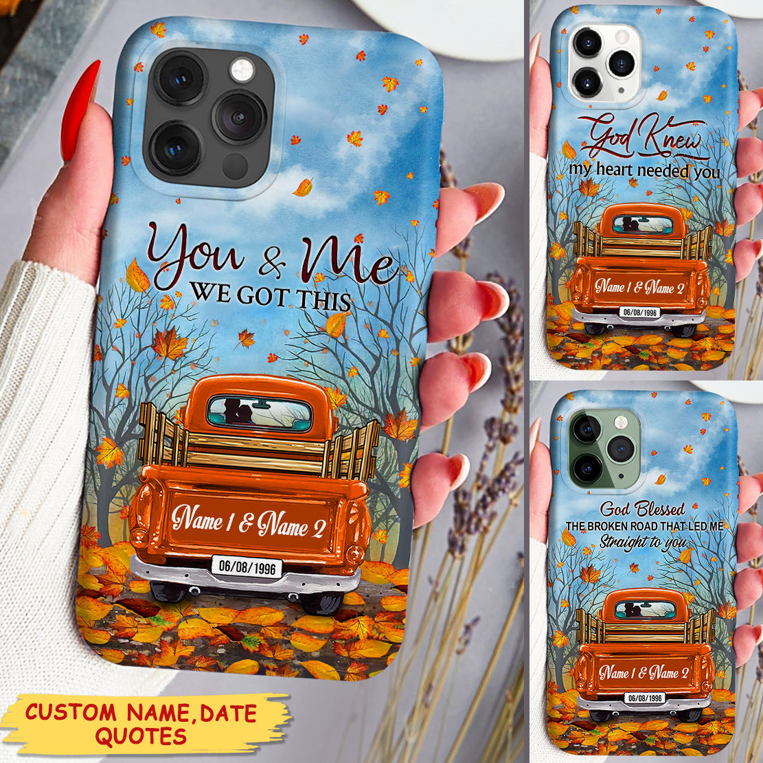You And Me We Got This Fall Season Truck Personalized Phone Case