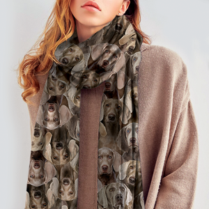 You Will Have A Bunch Of Weimaraners - Scarf V1