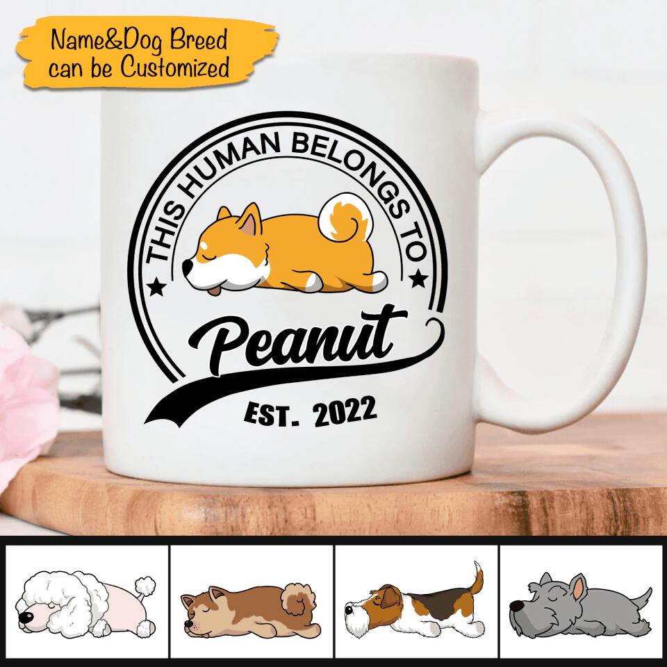 Human Belongs To Dog - Personalized Custom Name&Dog Breeds Mug