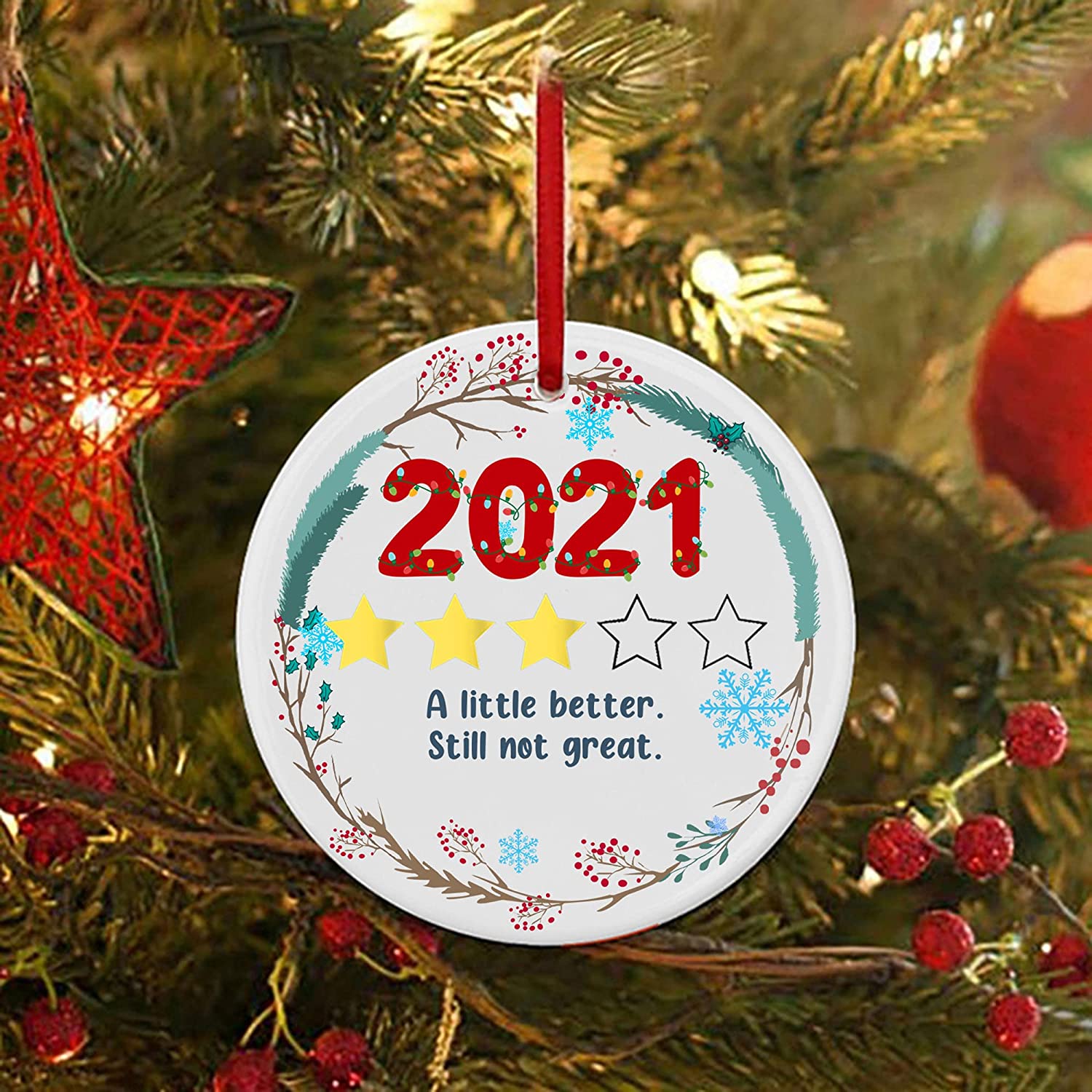 A Little Better,Still Not Great 2021 Holiday Decor Ornament