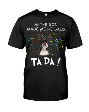 Boston Terrier-God Said Ta Da Classic Unisex T-Shirt